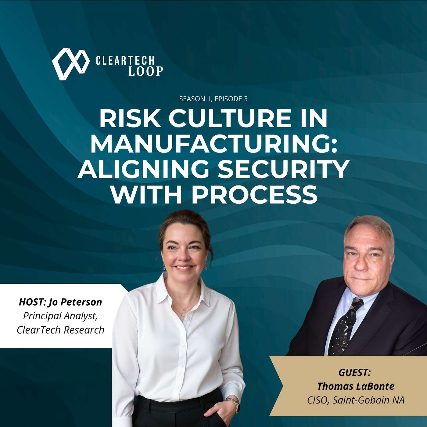 Risk Culture in Manufacturing: Aligning Security with Process | Thomas LaBonte | ClearTech Loop Ep. 3