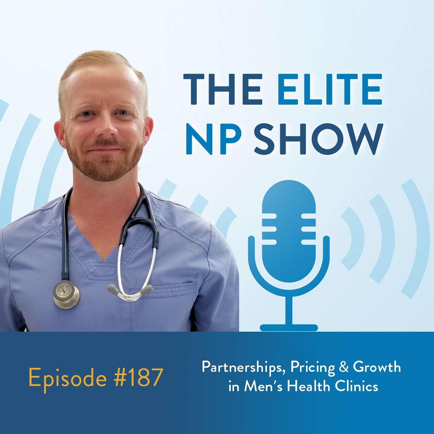 Episode 187 - Partnerships, Pricing & Growth in Men’s Health Clinics