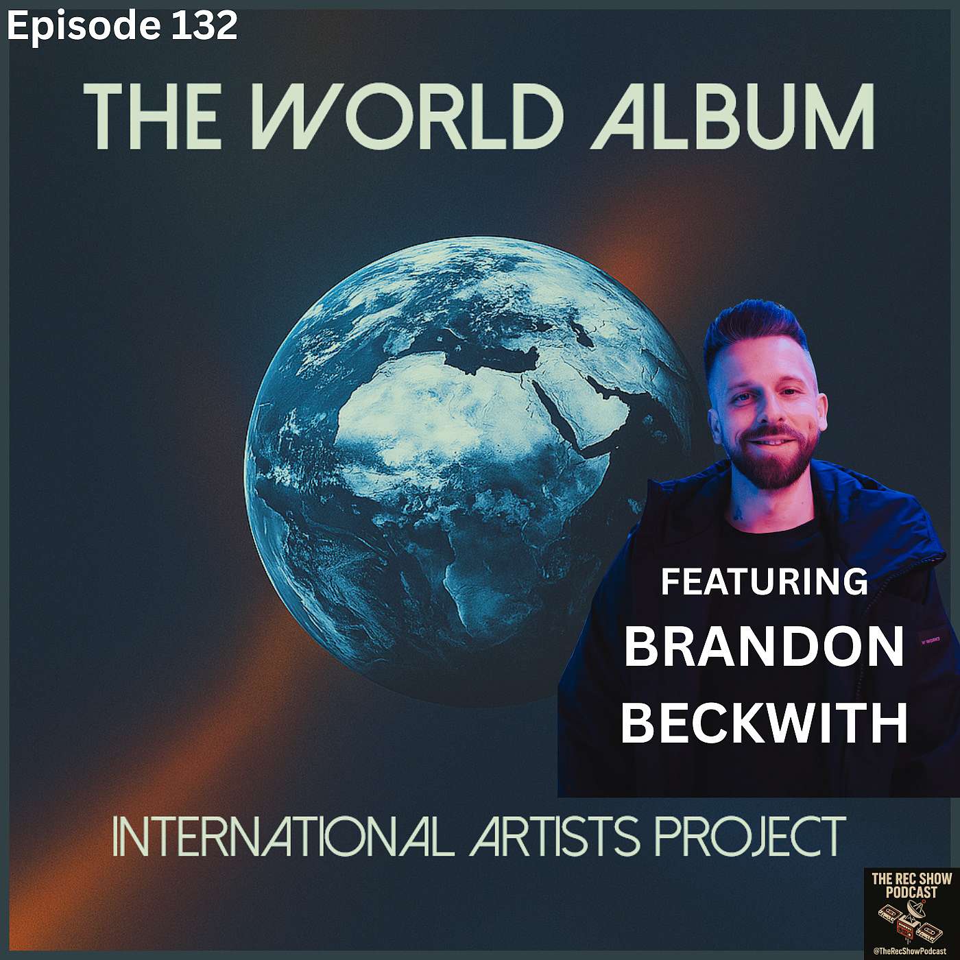 #132 - International Artists Project with Brandon Beckwith