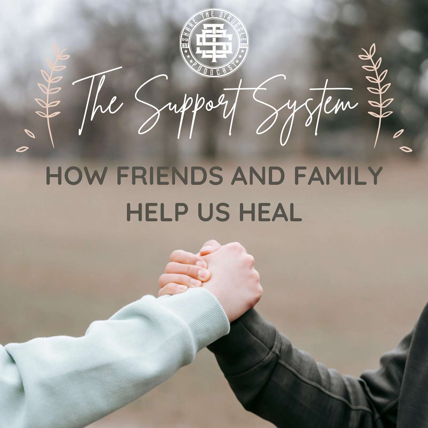 The Support System: How Friends and Family Help Us Heal 153