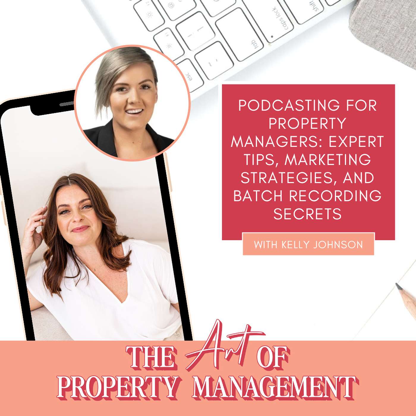 Podcasting for Property Managers: Expert Tips, Marketing Strategies, and Batch Recording Secrets