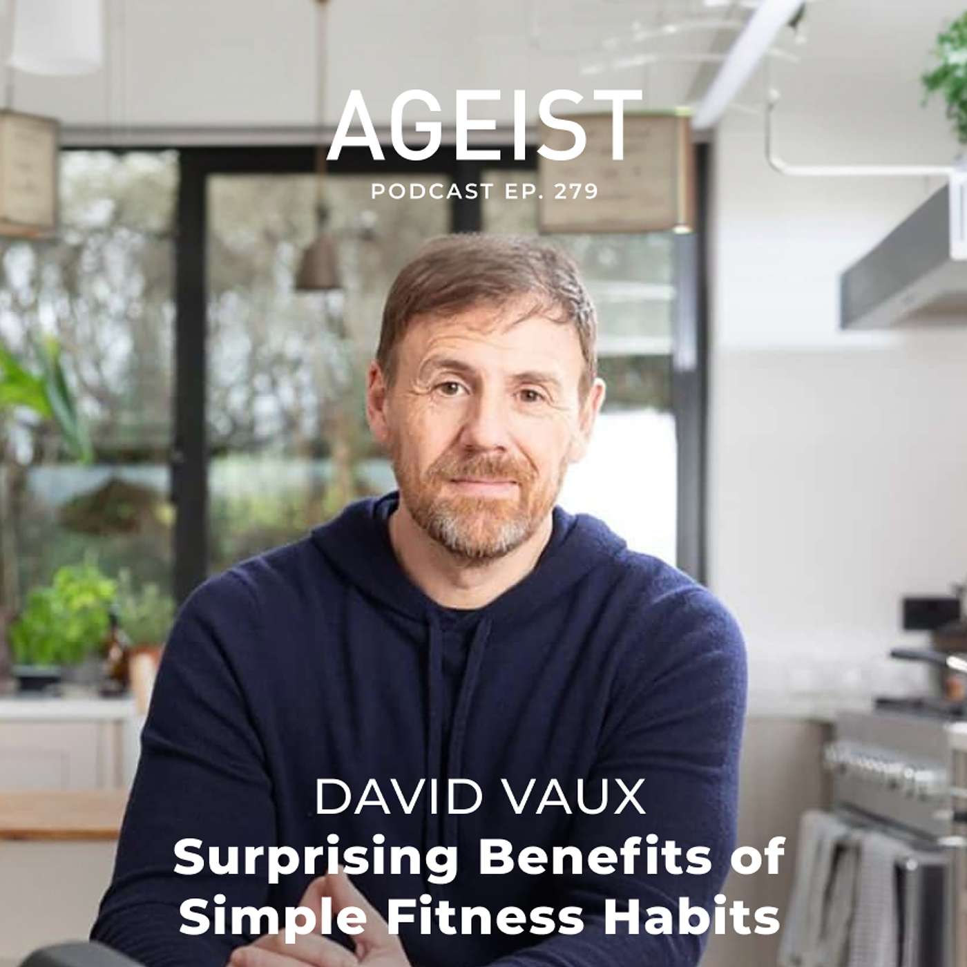David Vaux (Revisited): Surprising Benefits of Simple Fitness Habits