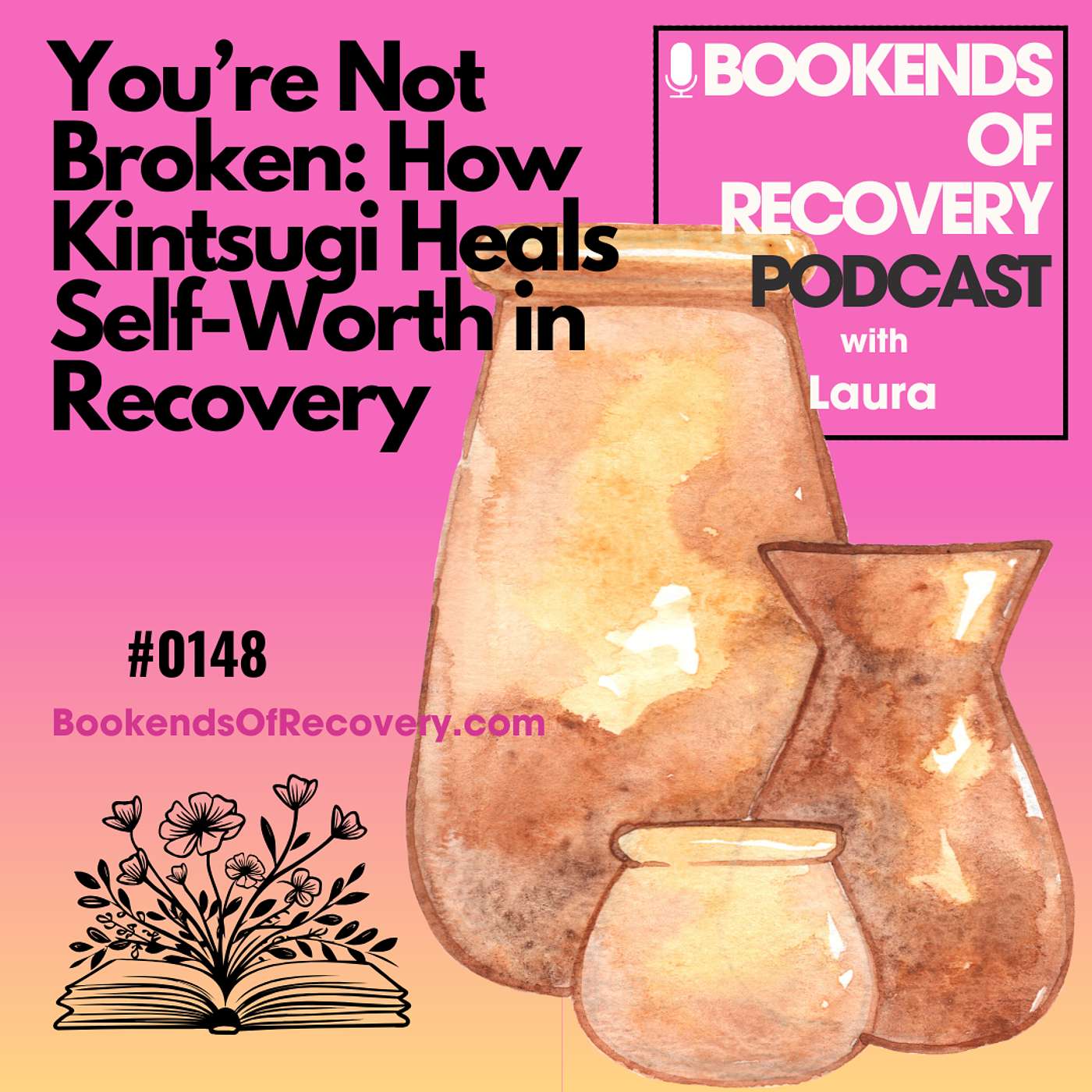 You’re Not Broken: How Kintsugi Heals Self-Worth in Recovery episode artwork
