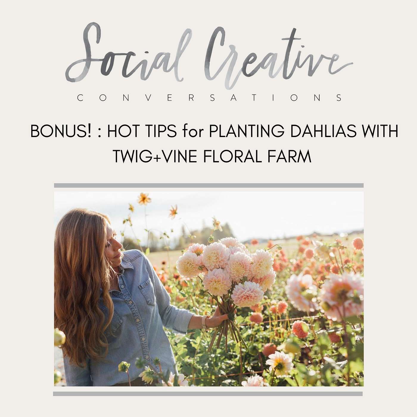 BONUS! HOT TIPS for PLANTING DAHLIAS WITH TWIG + VINE FLORAL FARM