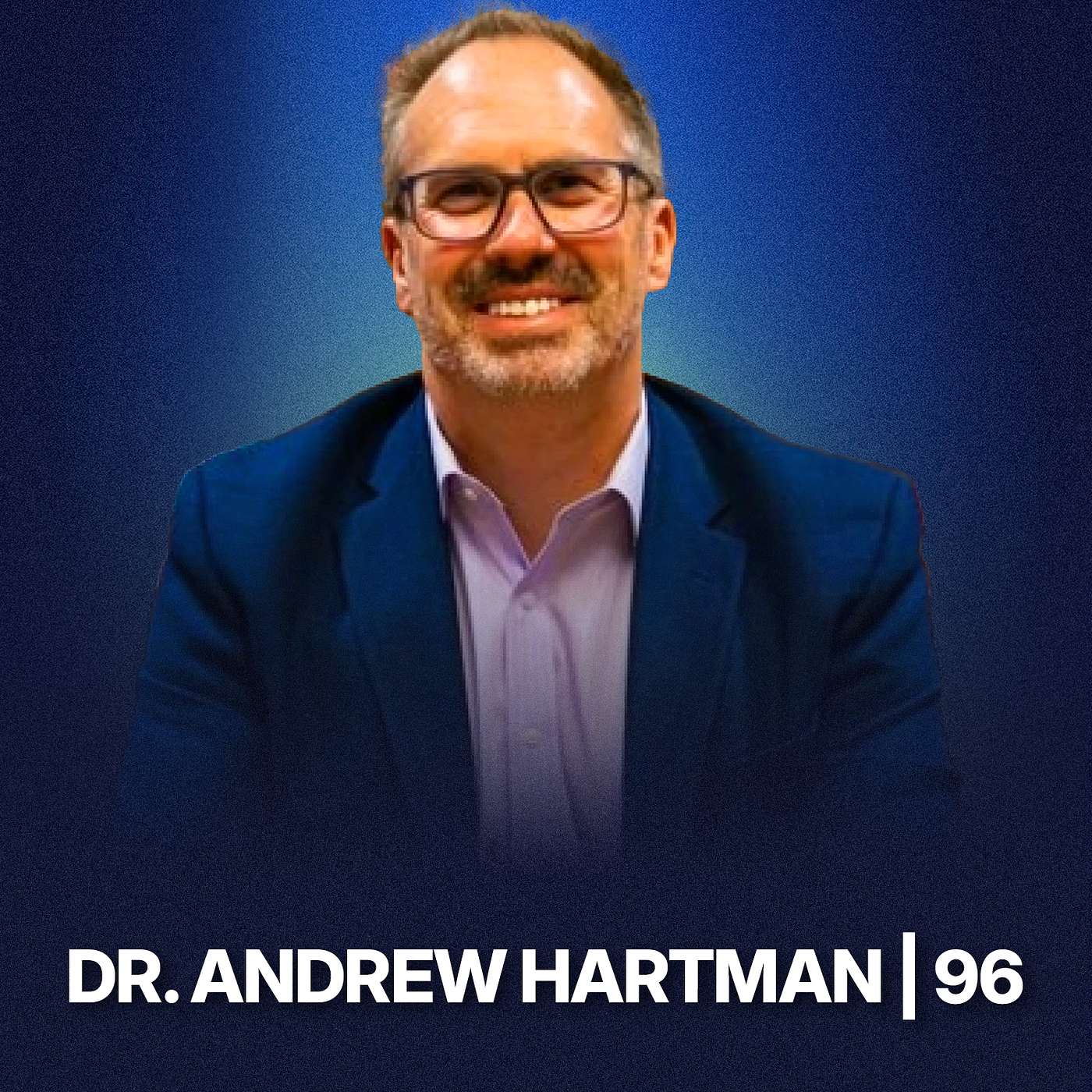 Dr. Andrew Hartman | Episode 96