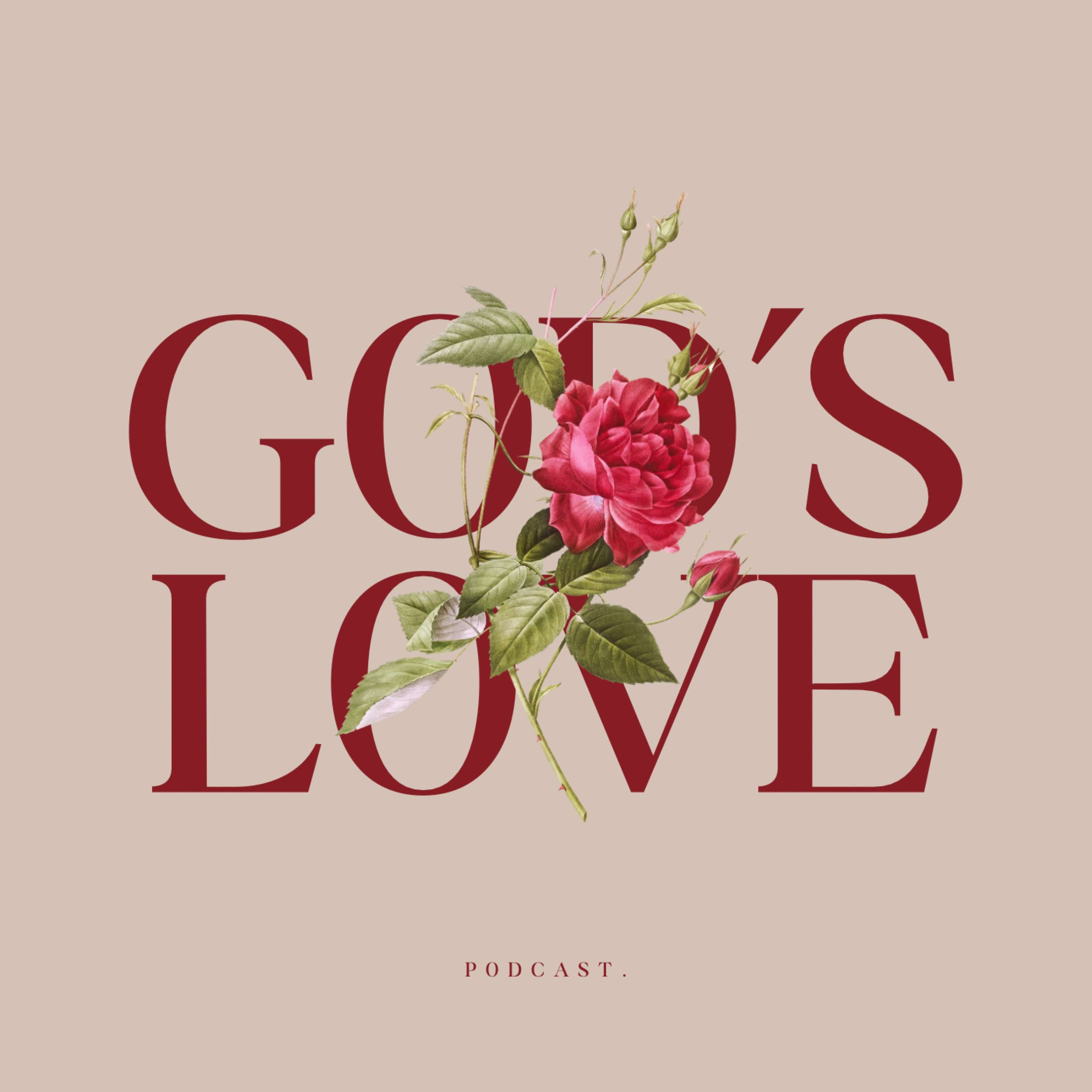 GOD'S LOVE PODCAST
