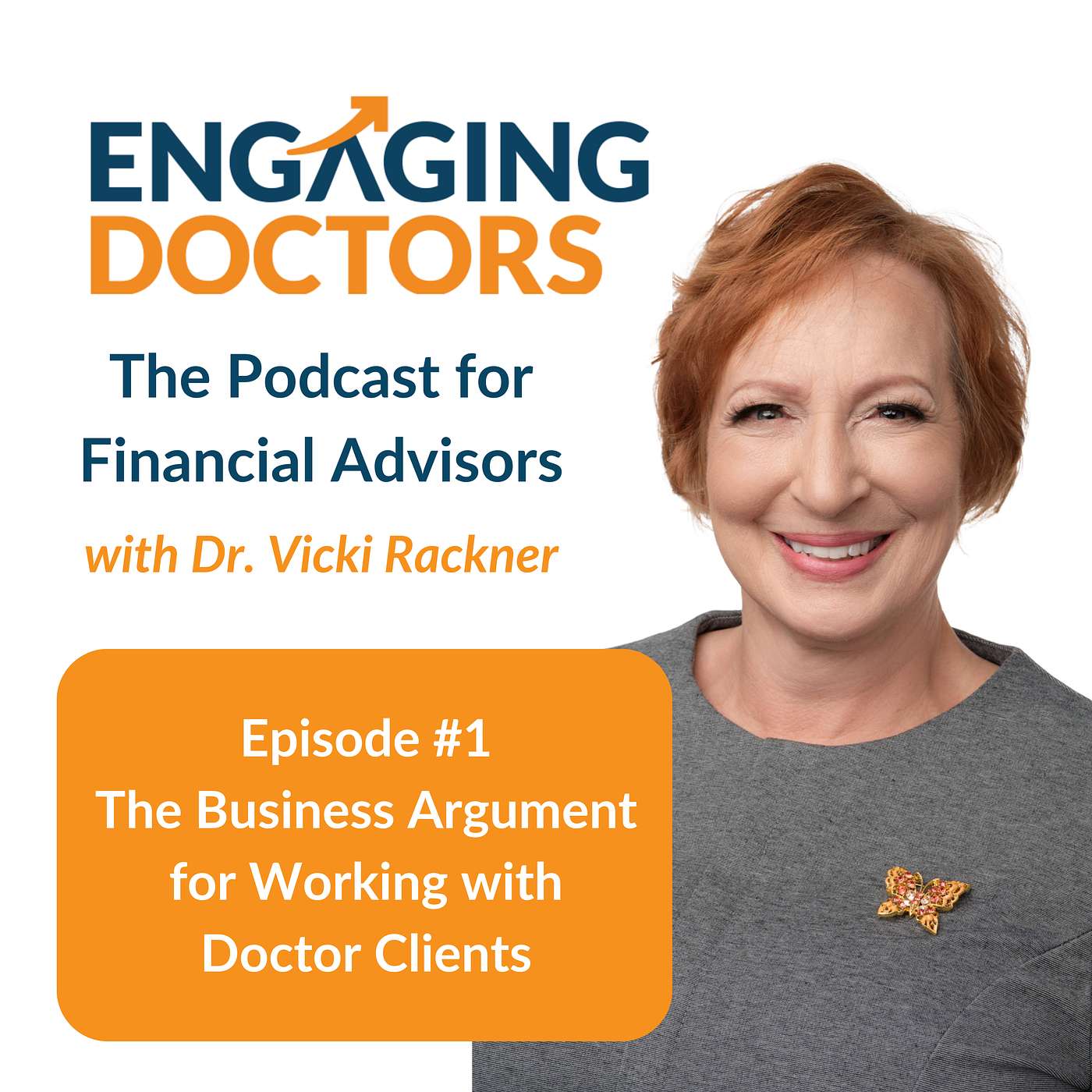 Engaging Doctors: The Podcast for Financial Advisors Who Work with Doctor Clients