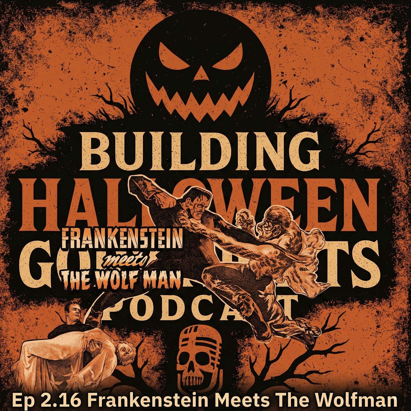 Building Halloween Gory Nights – Episode 2.16: Frankenstein Meets the Wolf Man episode artwork