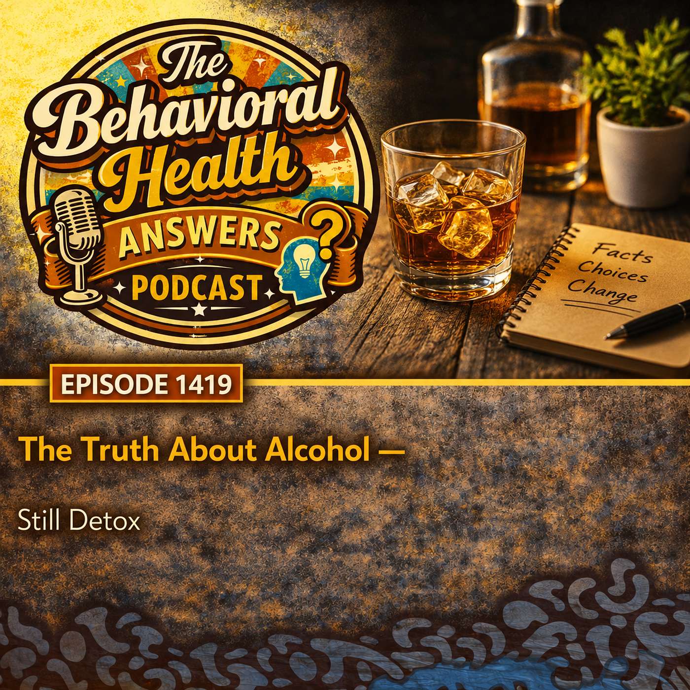 Episode 1419: The Truth About Alcohol | Still Detox episode artwork
