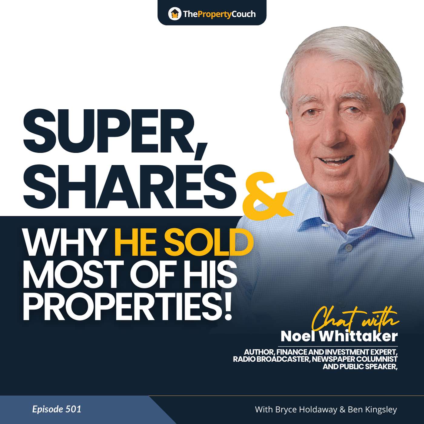 501 | Noel Whittaker: Super, Shares & Why He Sold Most of His Properties!