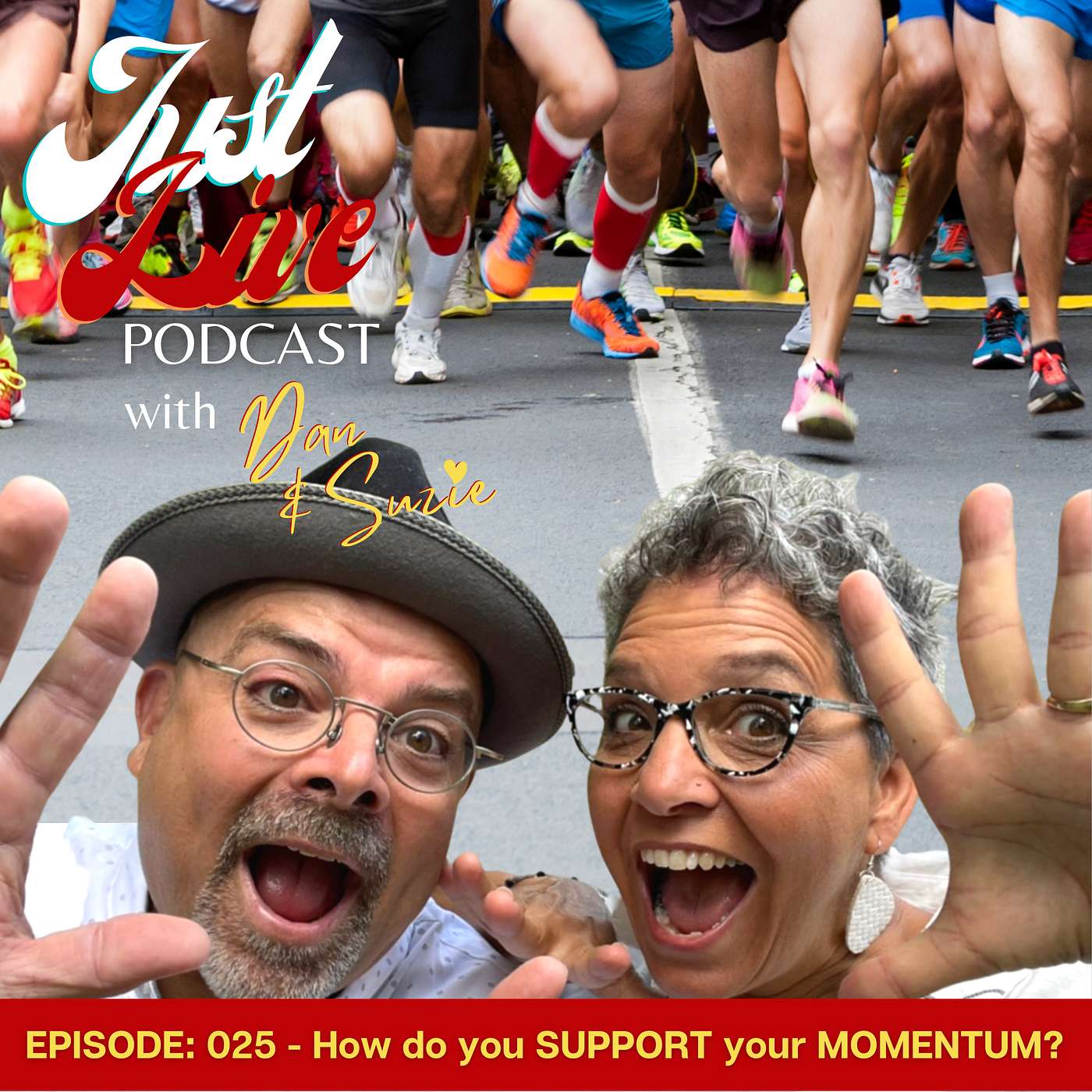 Just Live Podcast 025 - How do you SUPPORT your MOMENTUM?