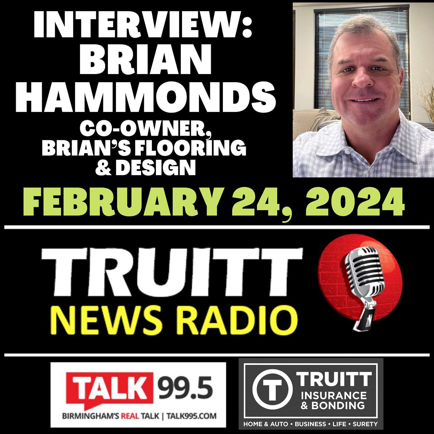 INTERVIEW: Brian Hammonds (co-owner, Brian's Flooring & Design) from our February 24, 2024 TRUITT NEWS RADIO Show
