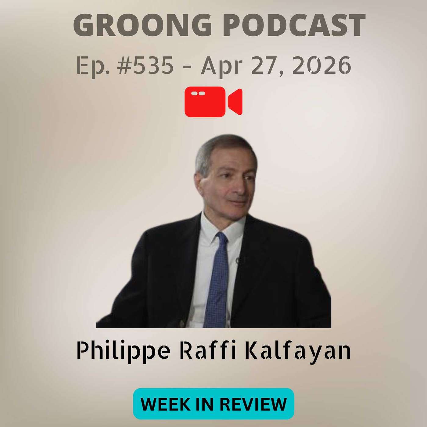 Philippe Raffi Kalfayan - Monitoring the June 2026 Election in Armenia | Ep 535, Apr 26, 2026