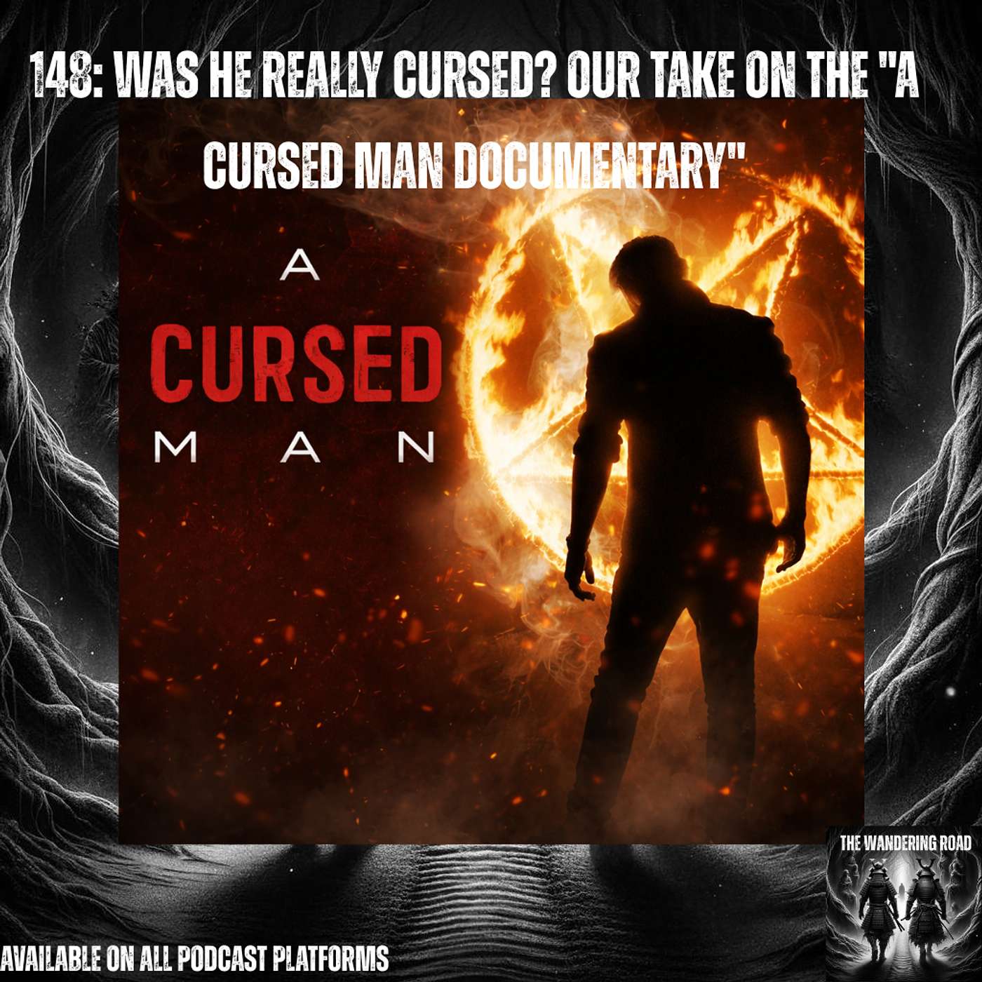 148: Was He Really Cursed? Our Take on the "A Cursed Man Documentary"
