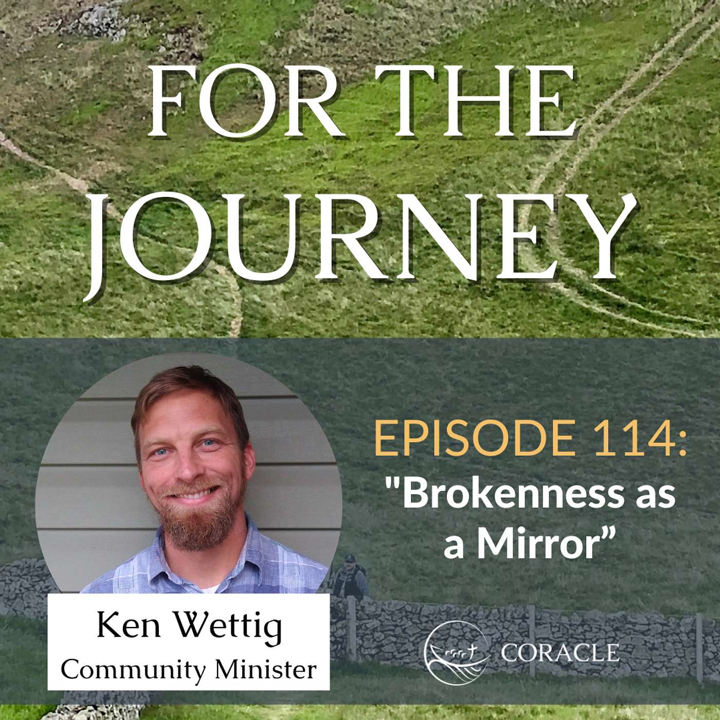 Prayer Practice | "Brokenness as a Mirror" | Ken Wettig