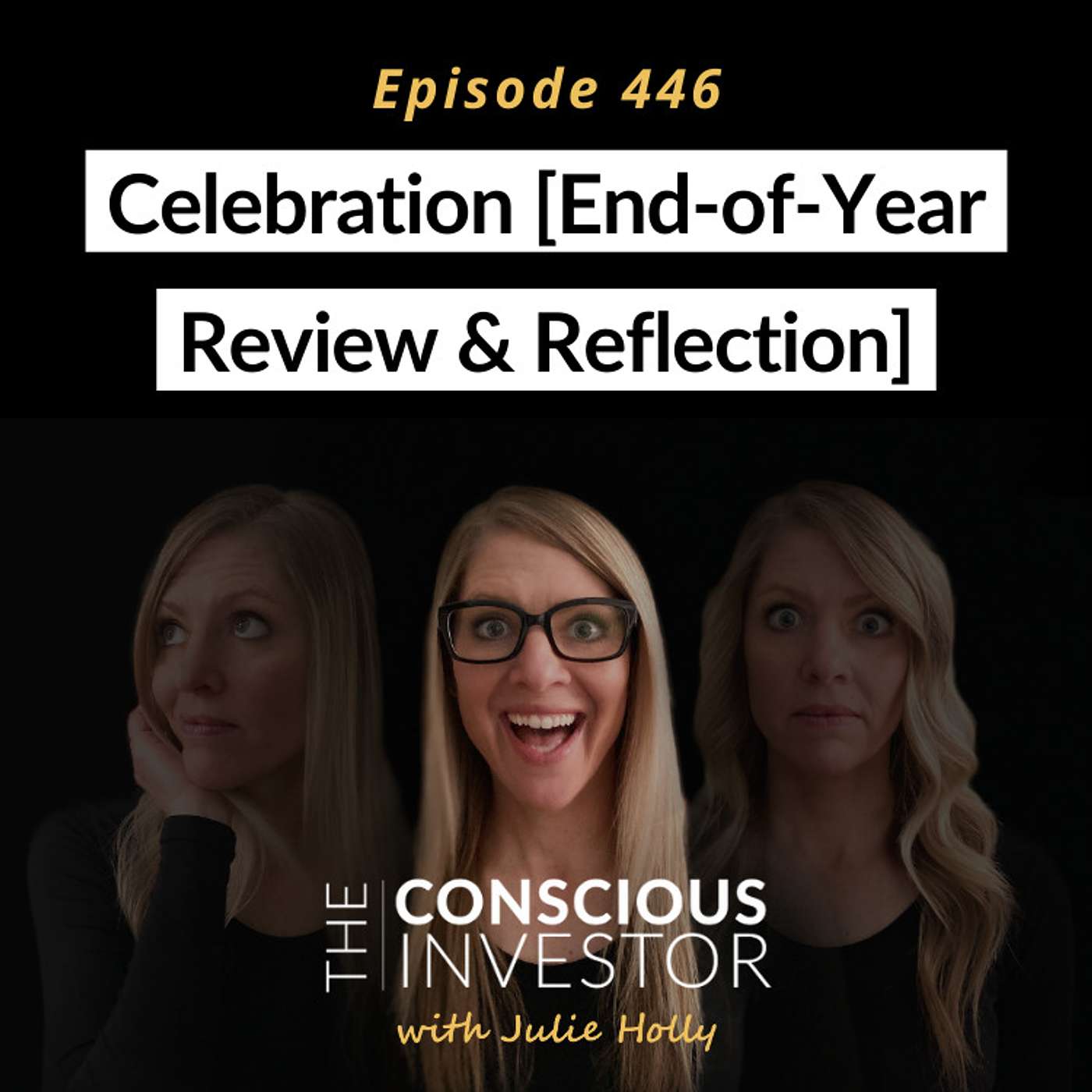 Ep446: Celebration [End-of-Year Review and Reflection]
