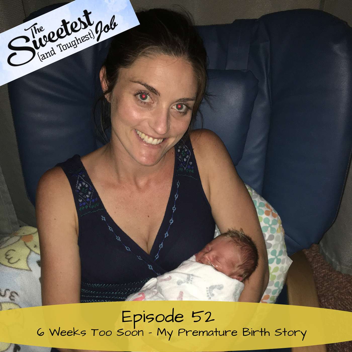 Six Weeks Too Soon - My Premature Birth Story
