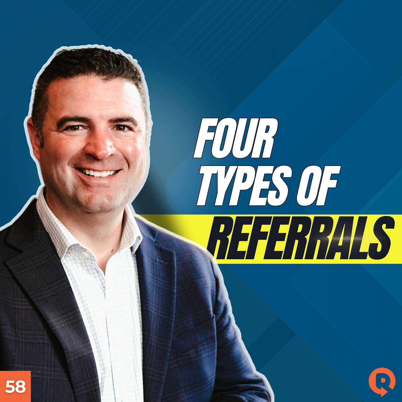#58 - Four Types of Referrals