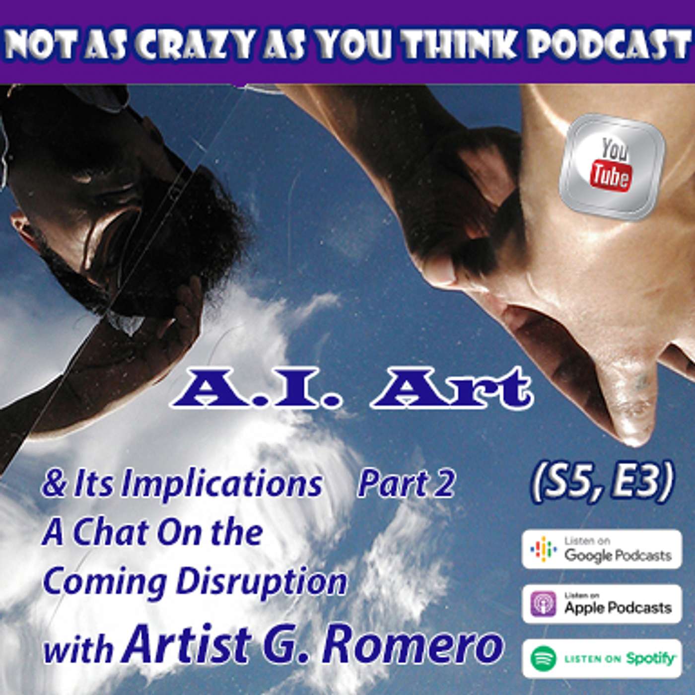 A.I. Art & Its Implications Part 2: A Chat with Artist G. Romero On the Coming Disruption (S5, E3) episode artwork