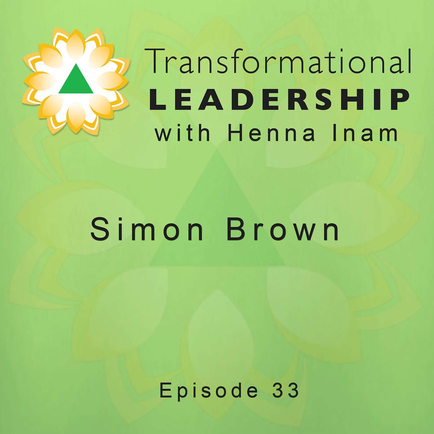 Transformational Leadership with Henna Inam
