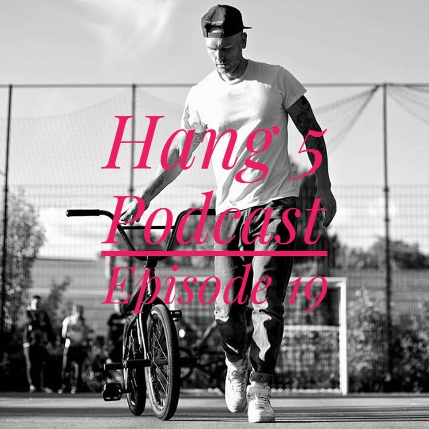 The Hang 5 Podcast