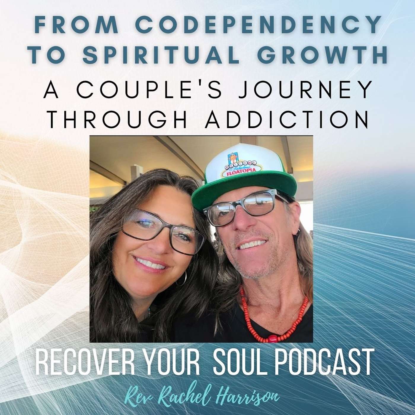 From Codependency to Spiritual Growth: A Couple's Journey Through Addiction episode artwork