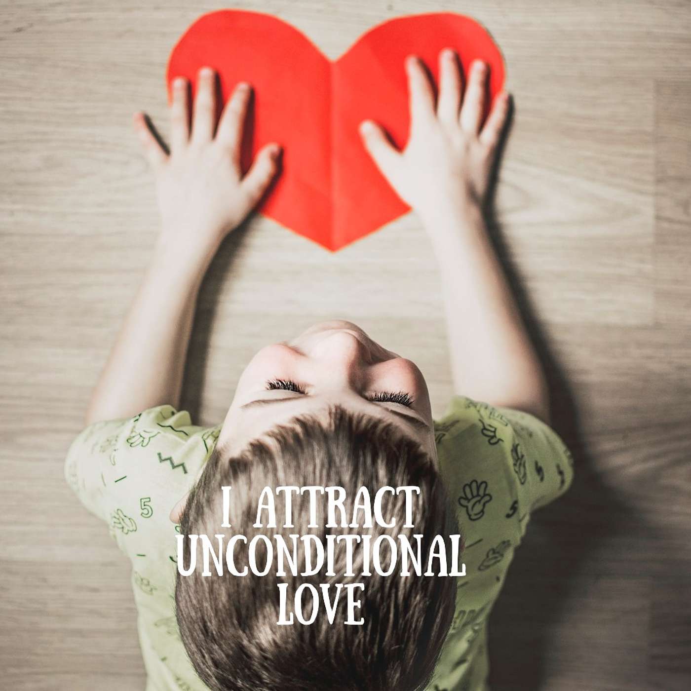 #328 I attract unconditional love episode artwork