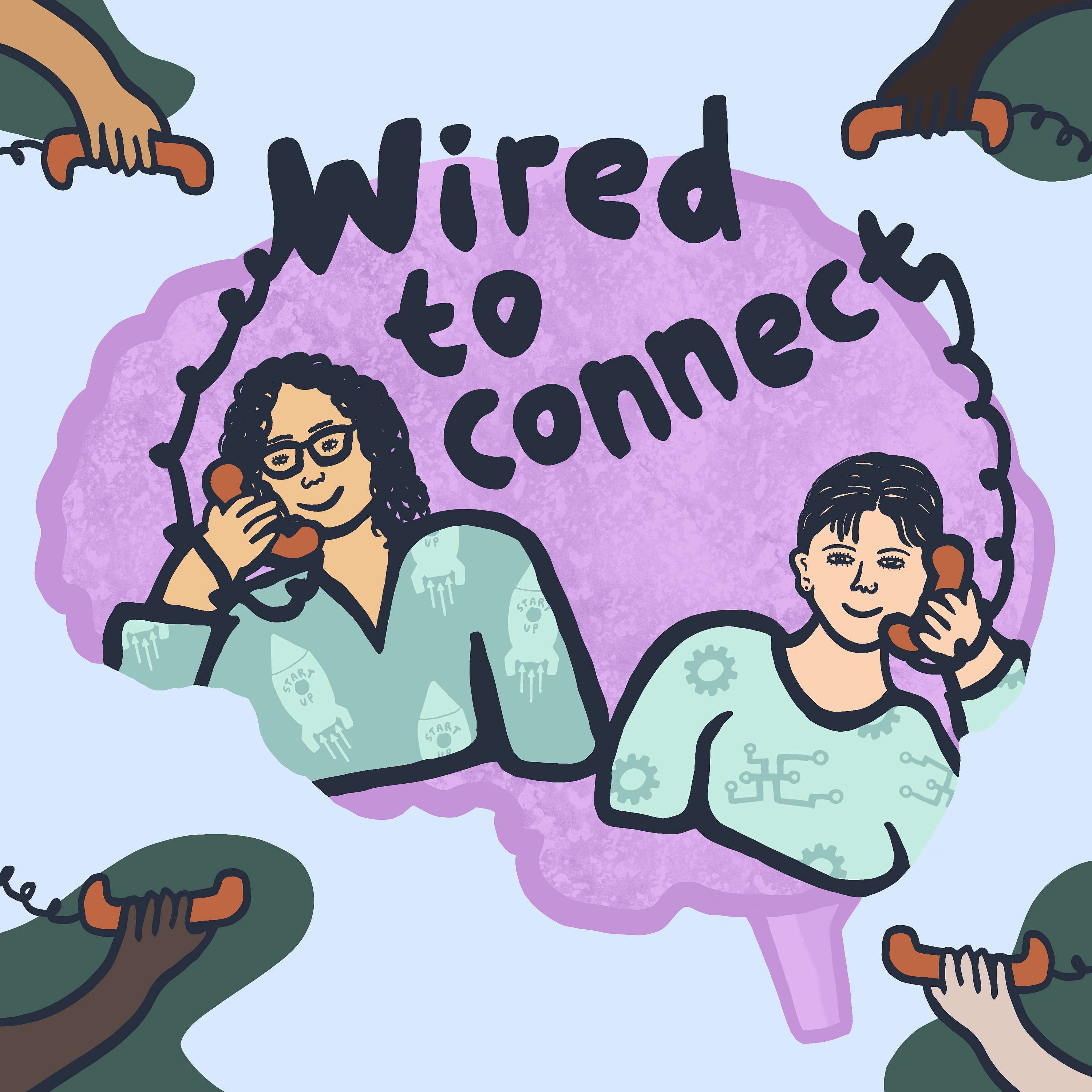 Wired to Connect | Improving Relationships With Mental Health + Tech, One Episode at a Time - podcast cover