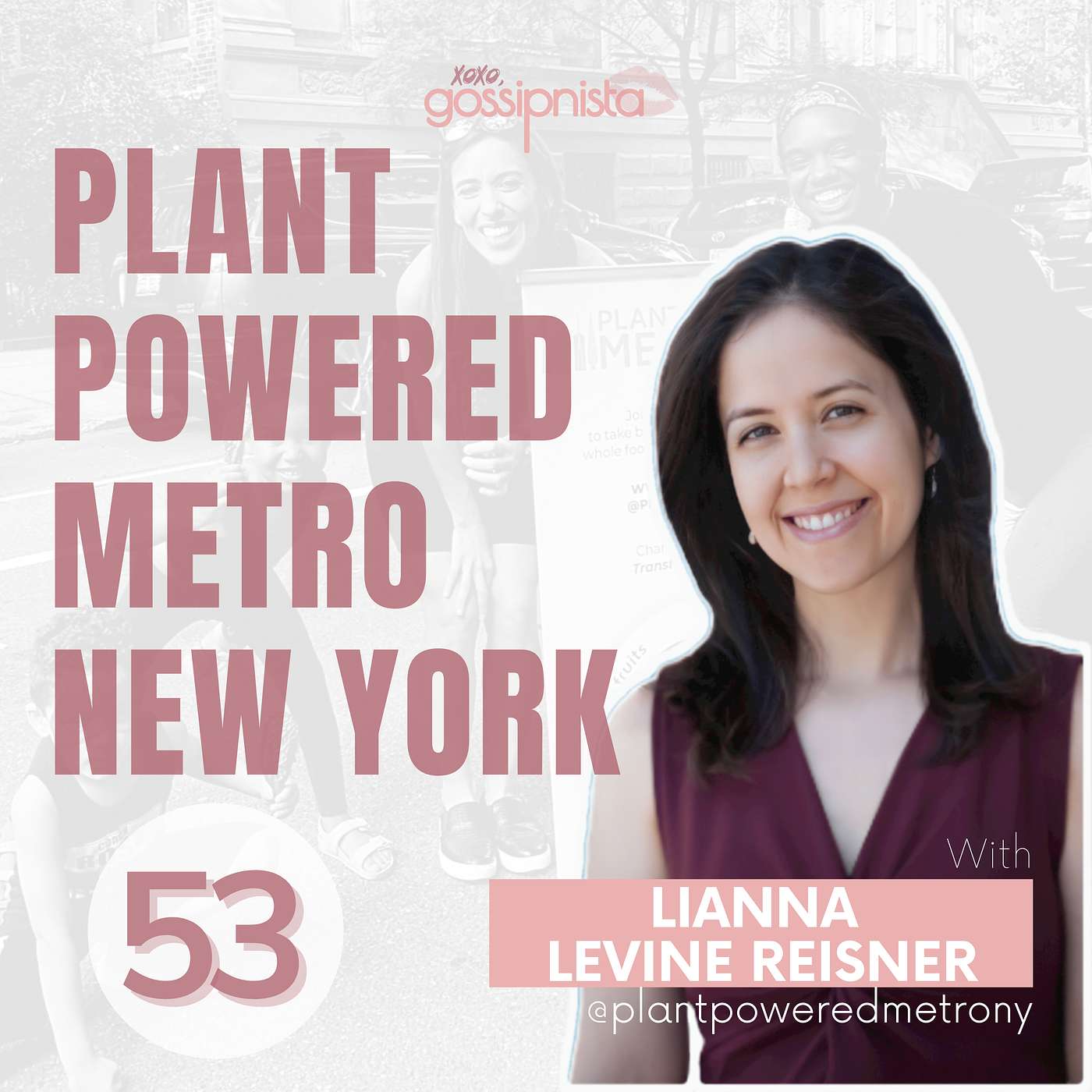 Plant Powered Metro New York with Lianna Levine Reisner