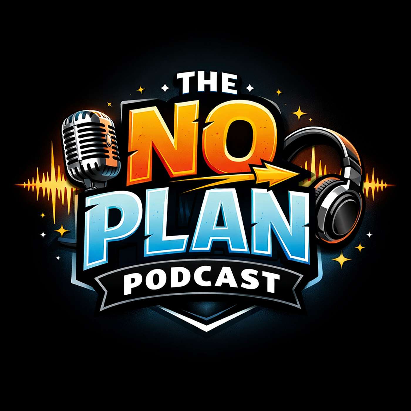 The NO Plan Podcast