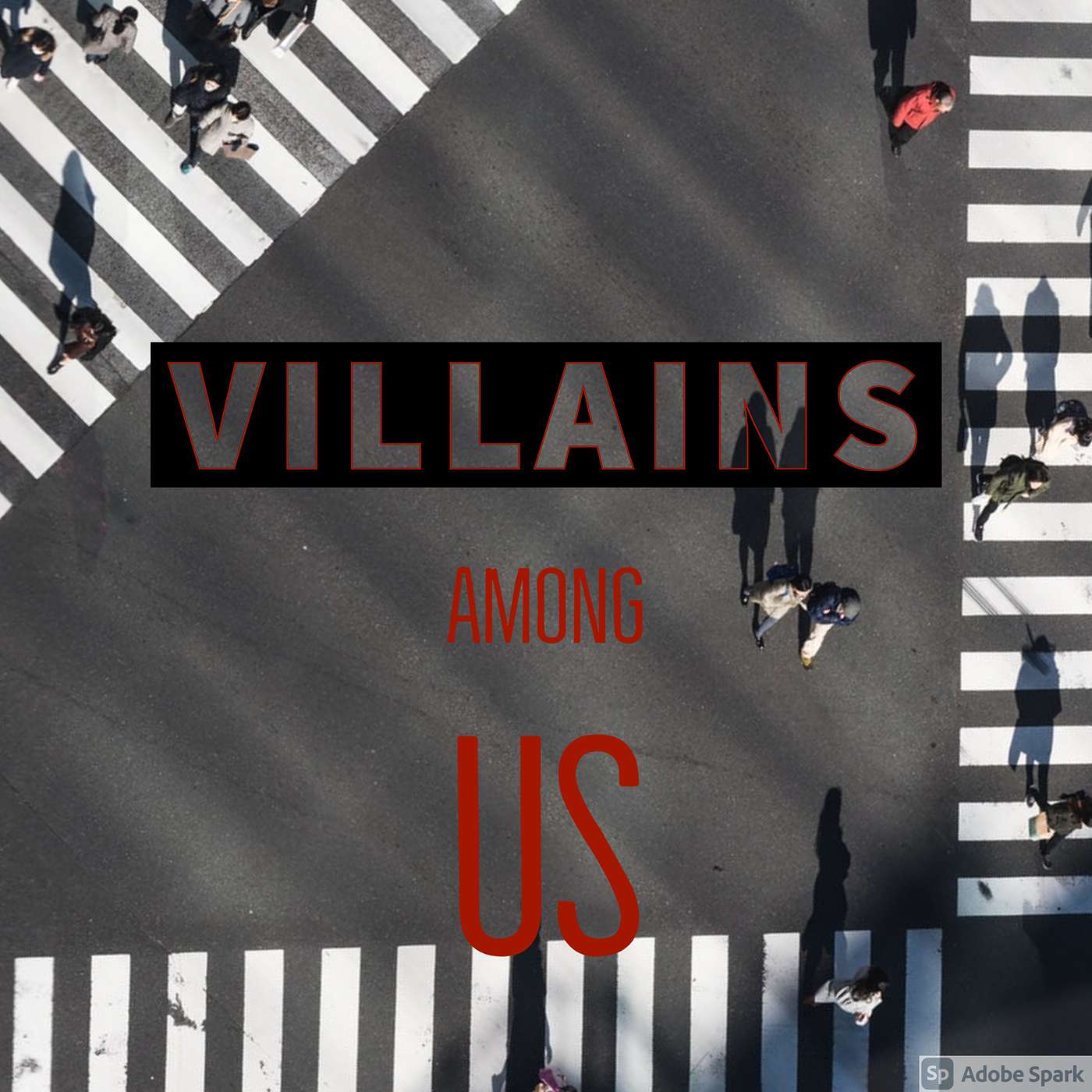 Villains Among Us