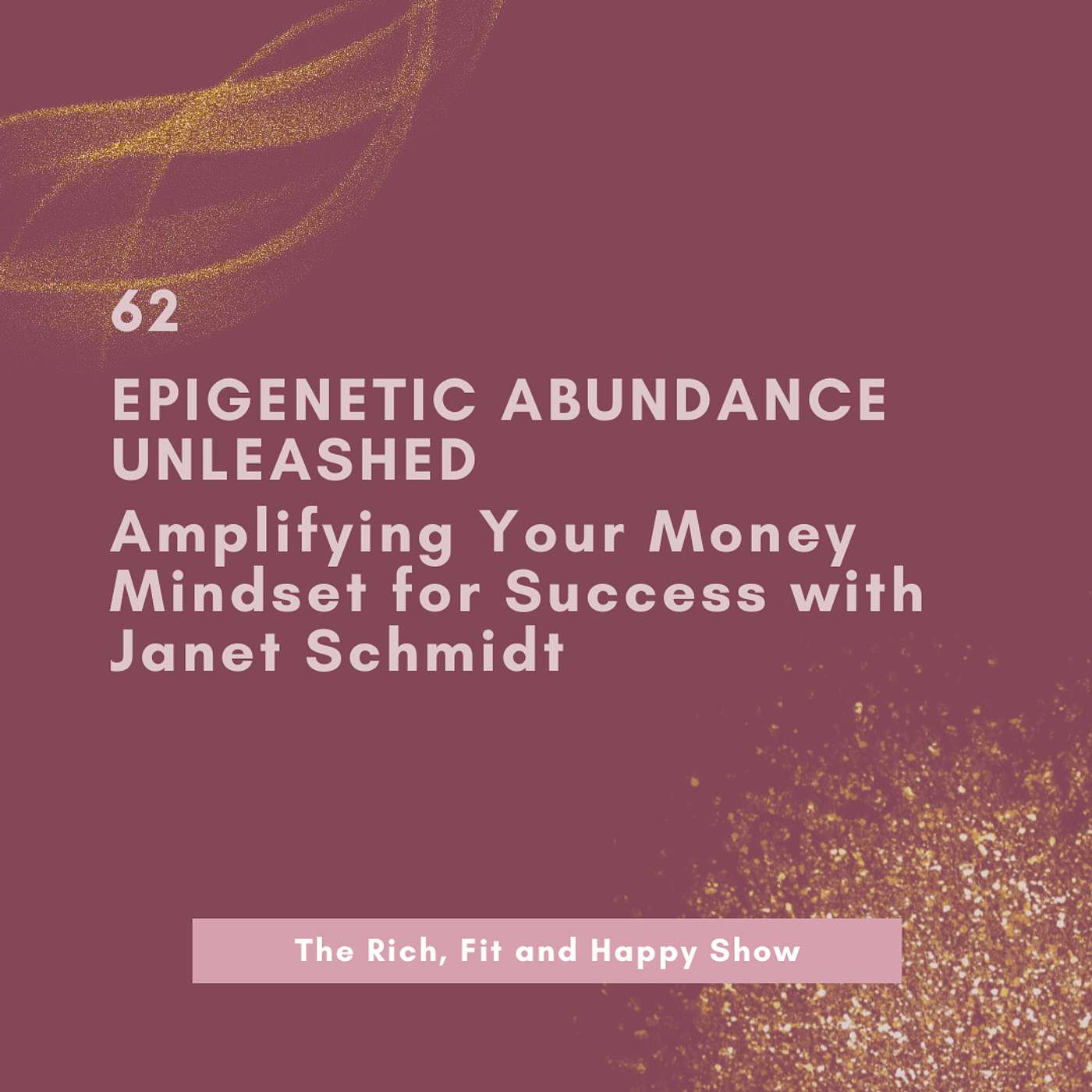 Rich, Fit and Happy Show