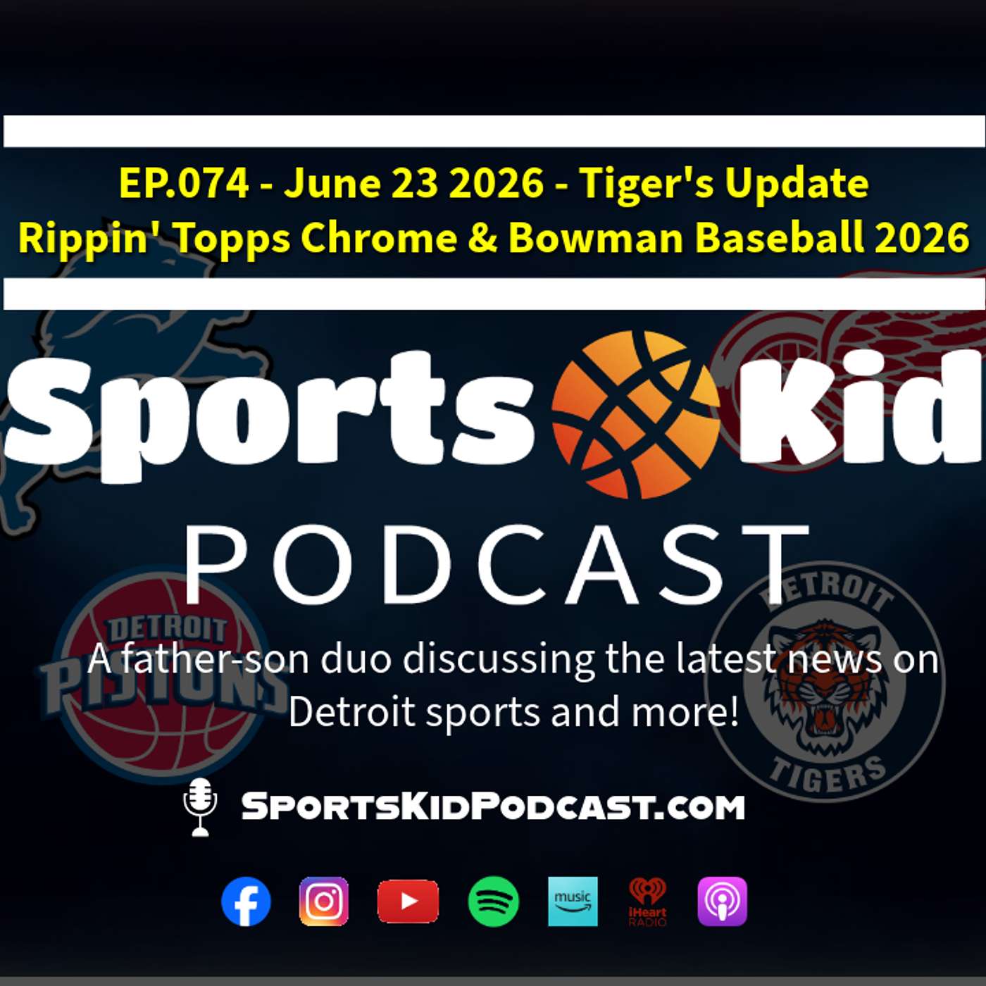 EP.074 - June 23 2026 - Tiger's Update | Rippin' Topps Chrome & Bowman Baseball 2026 episode artwork