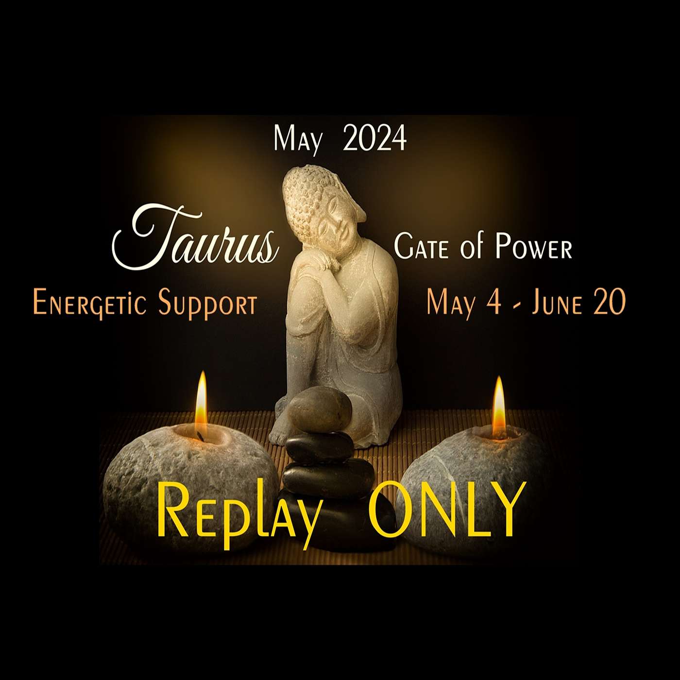 Special :: MAY/TAURUS Gate of Power :: Energetic Support :: May 6 - June 20, 2024