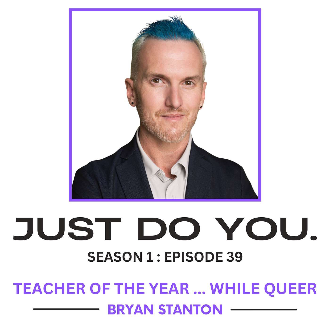 JUST DO YOU.