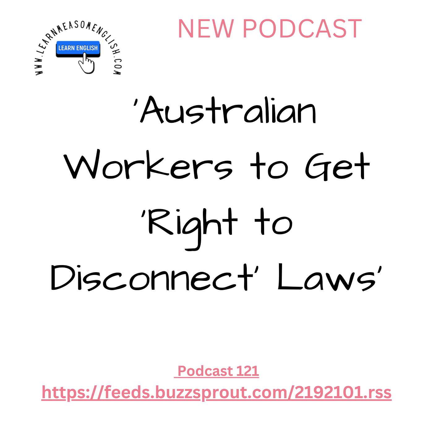 cover of episode Daily English News 121 'Australian Workers to Get 'Right to Disconnect' Laws'