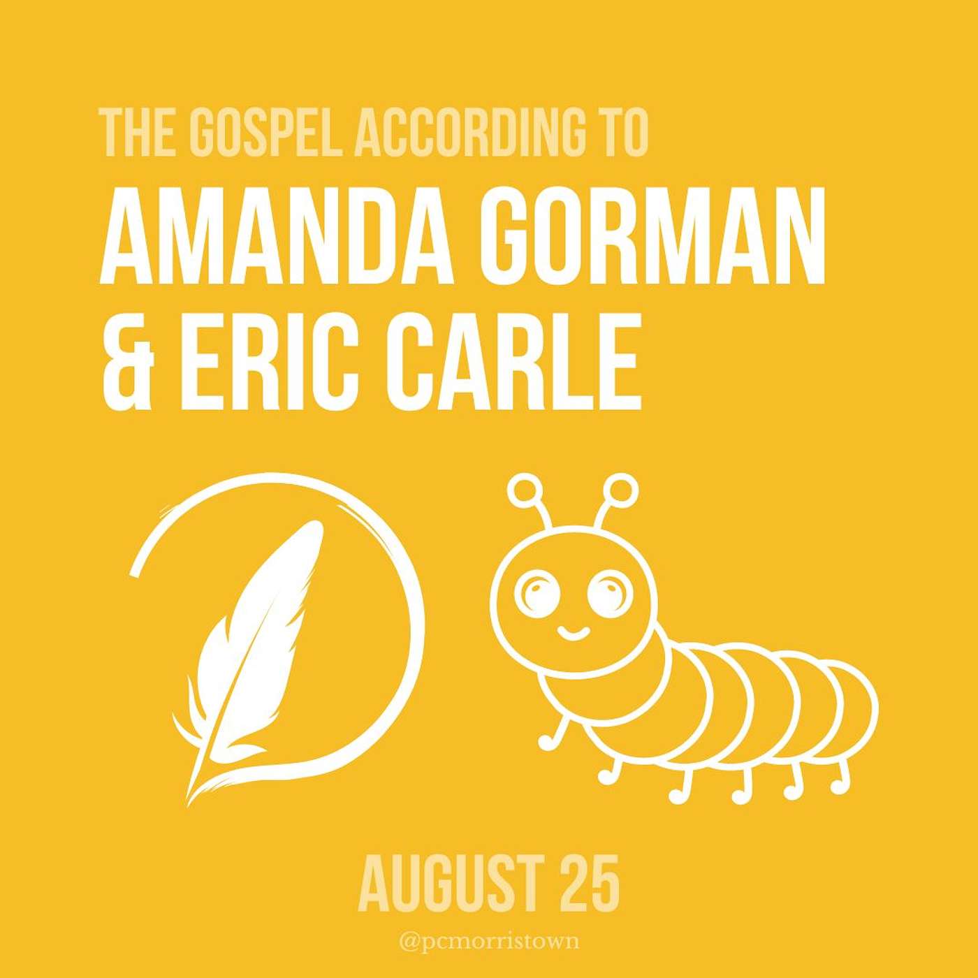 The Gospel According to Amanda Gorman and Eric Carle: August 25, 2024