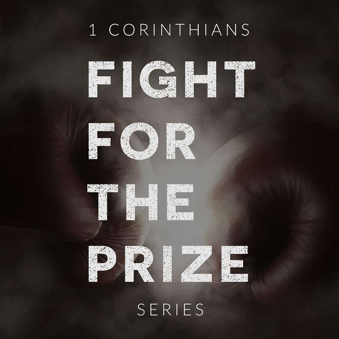 1 Corinthians 10:14-33 | Fight For The Prize | Part 4