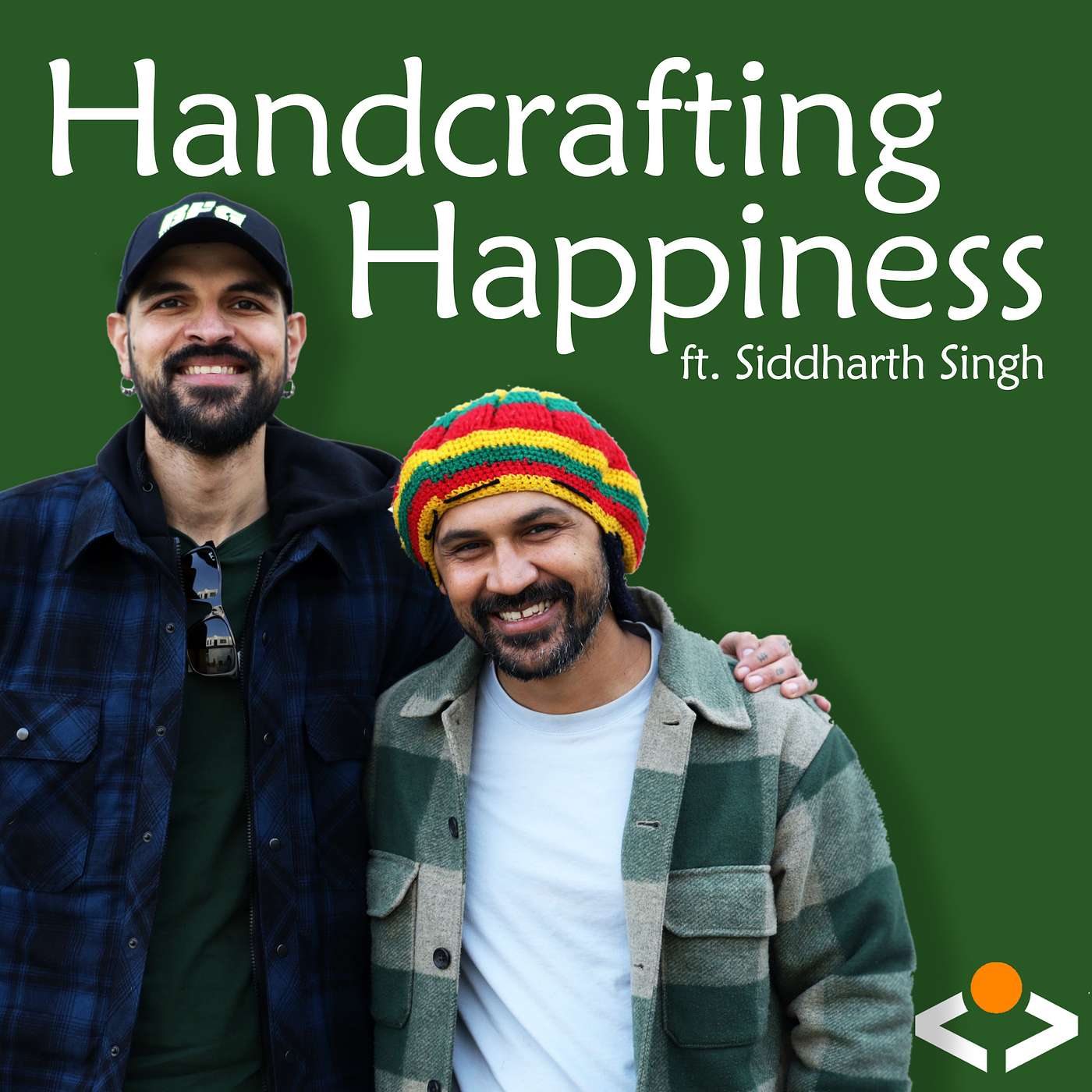 Handcrafting Happiness ft. Siddharth Singh