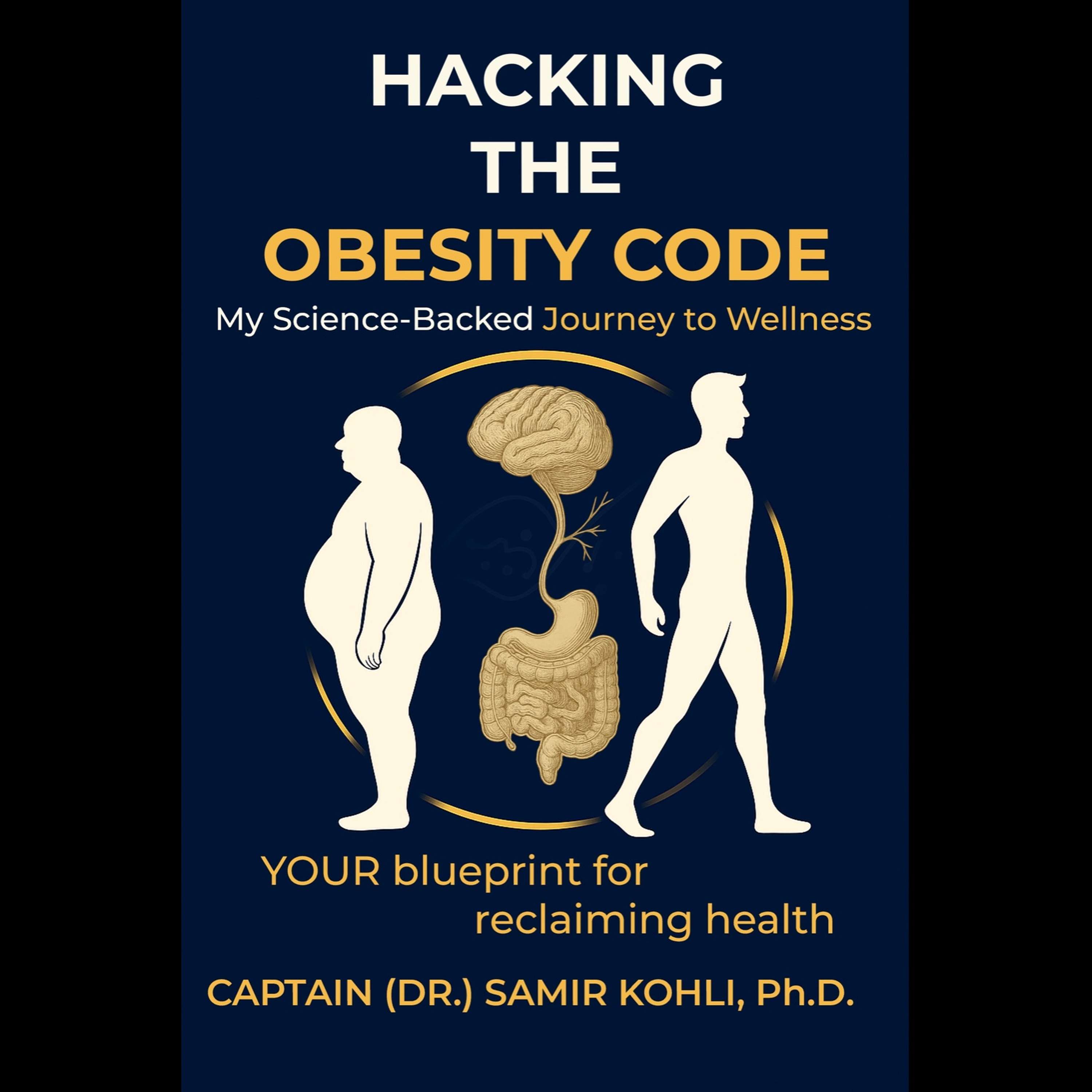 Hacking the Obesity Code: Why diets fail, weight loss rebounds, and metabolism, not willpower, decides everything cover art