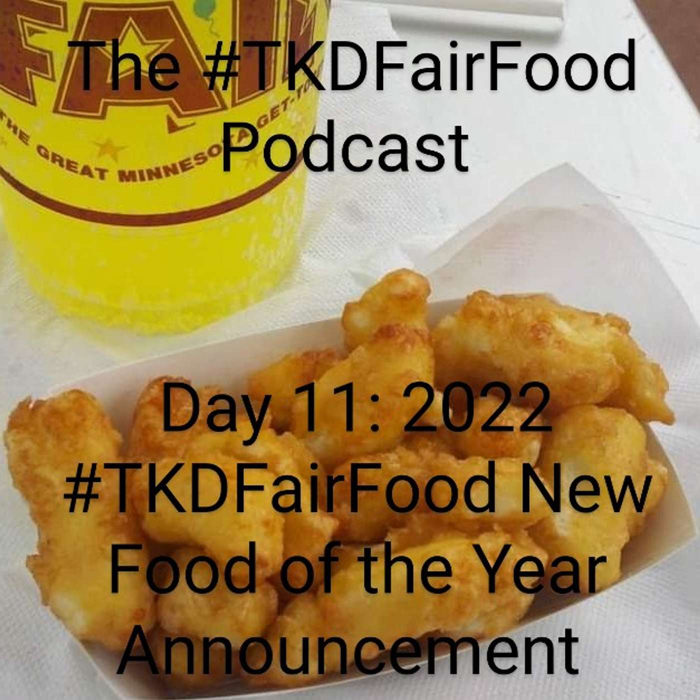 Day 11: 2022 #TKDFairFood New Food of the Year Announcement