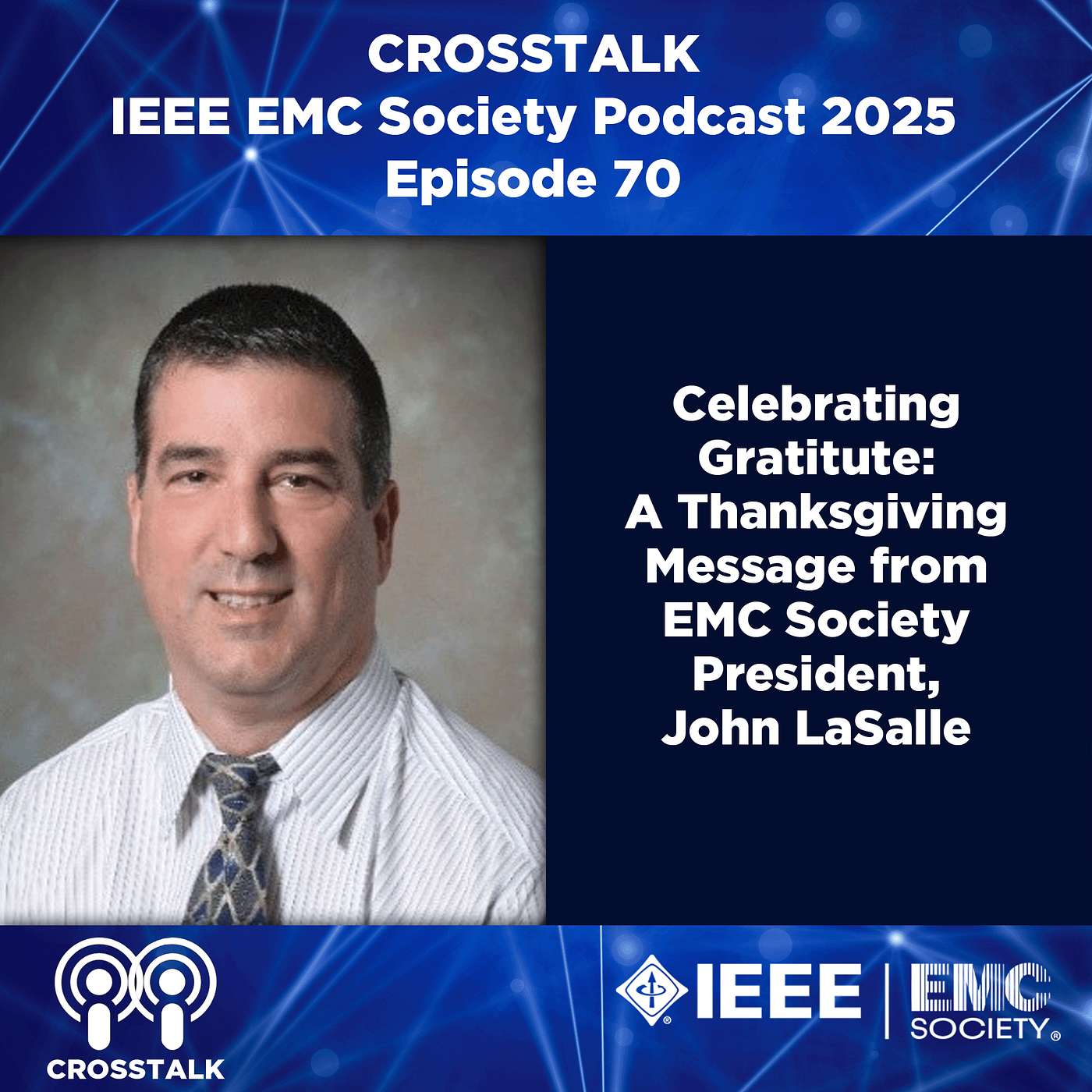 #70 CROSSTALK John LaSalle Celebrating Gratitute: A Thanksgiving Message from the EMC-S President