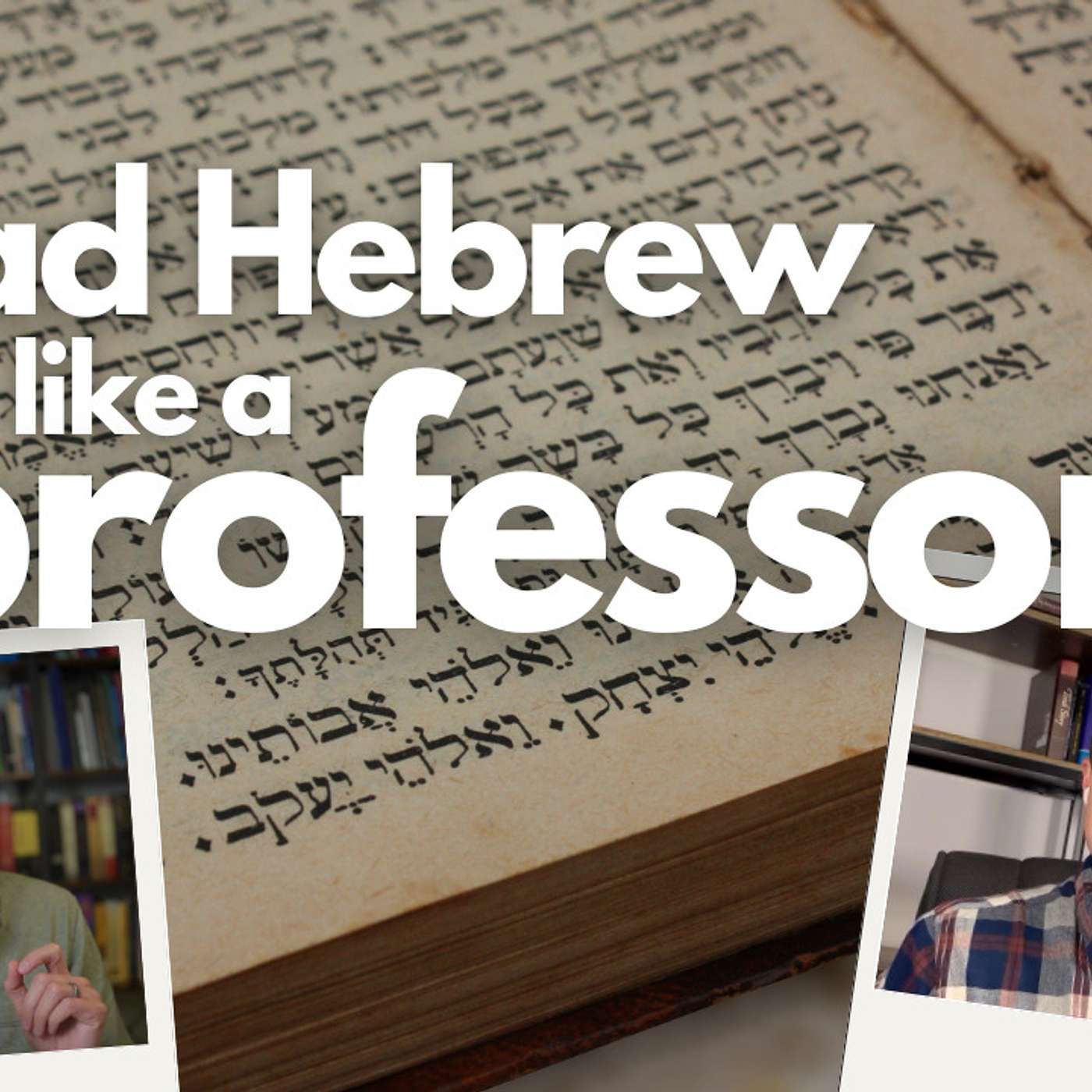 Read Hebrew Like a Professor with Matthew Delaney