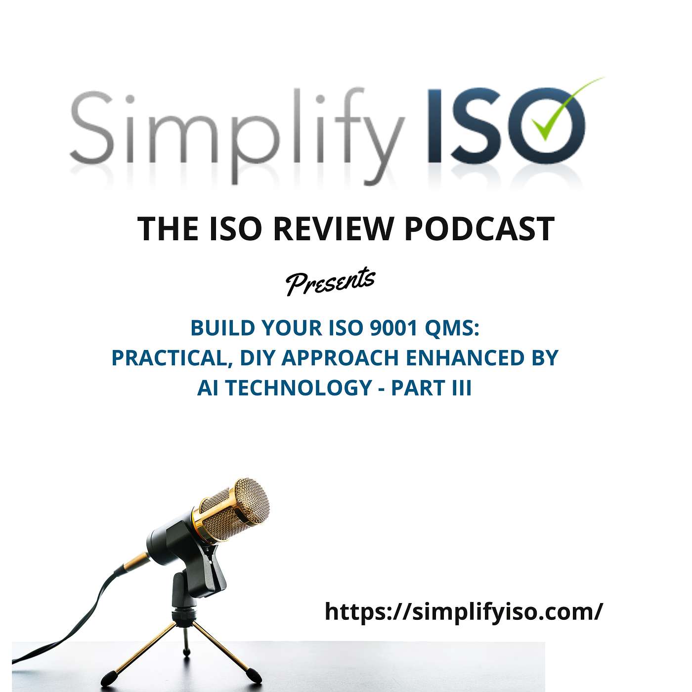 Build Your ISO 9001 QMS: Practical, DIY Approach Enhanced by AI Technology - Part III