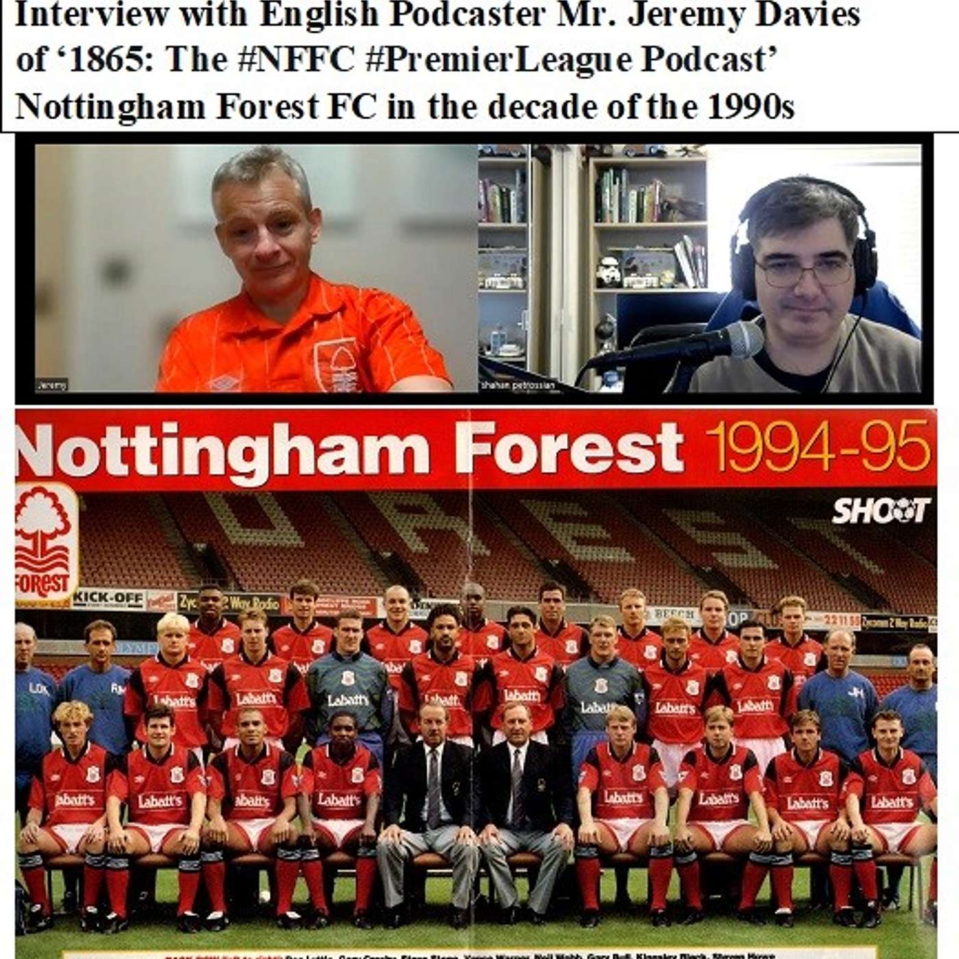 Soccernostalgia Talk Podcast-Episode 104 (Interview with English Podcaster Mr. Jeremy Davies of ‘1865: The #NFFC #PremierLeague Podcast’ about Nottingham Forest FC in the decade of the 1990s) episode artwork