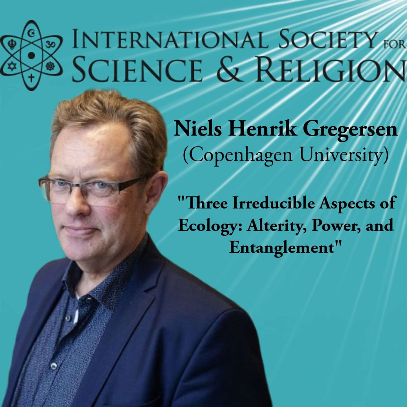 ISSR 2025 "Ecology Between Religions and Sciences" Plenary Talks - Niels Henrik Gregersen ISSR 2025 "Ecology Between Religions and Sciences" Plenary Talks - Niels Henrik Gregersen