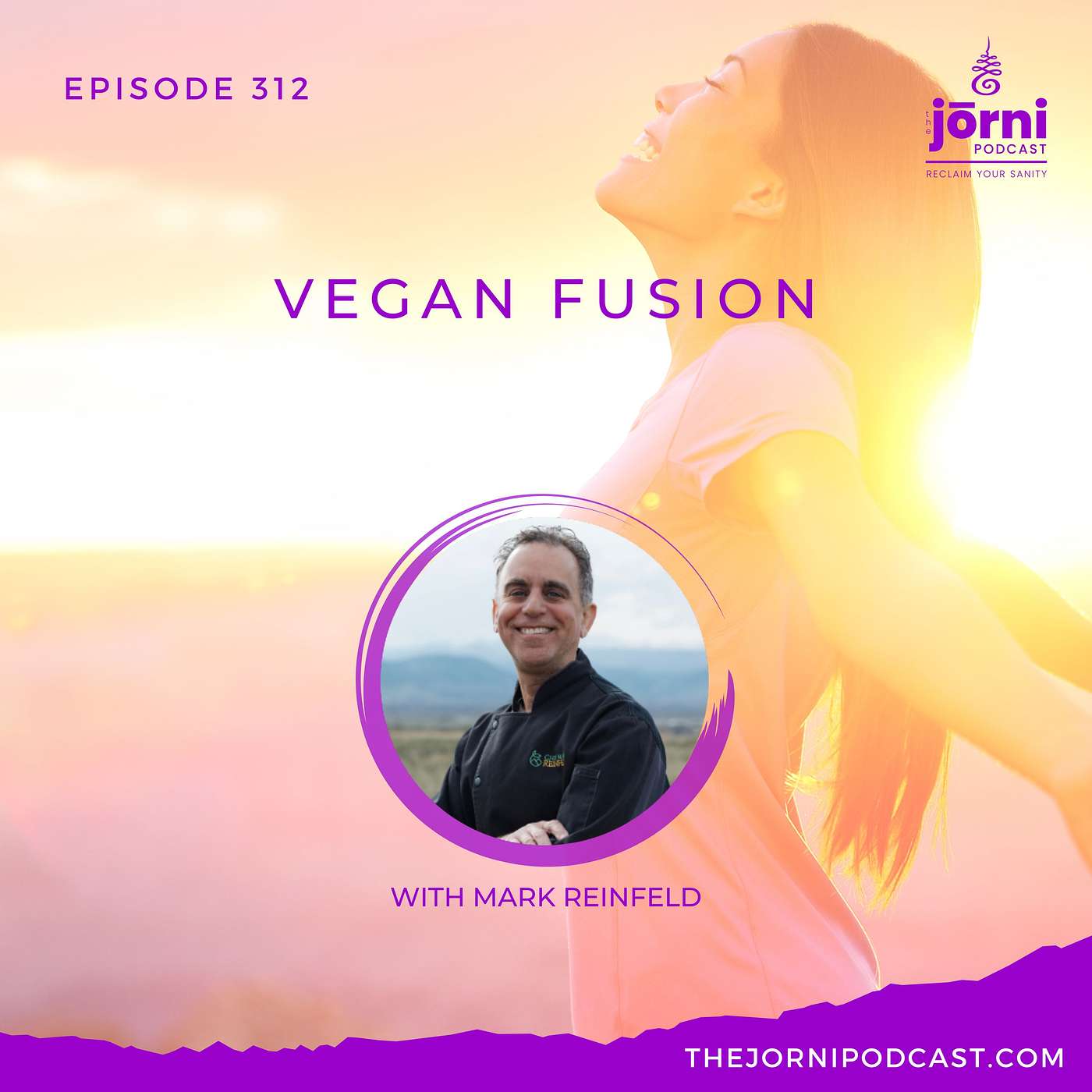 Episode 312 - Vegan Fusion with Mark Reinfeld