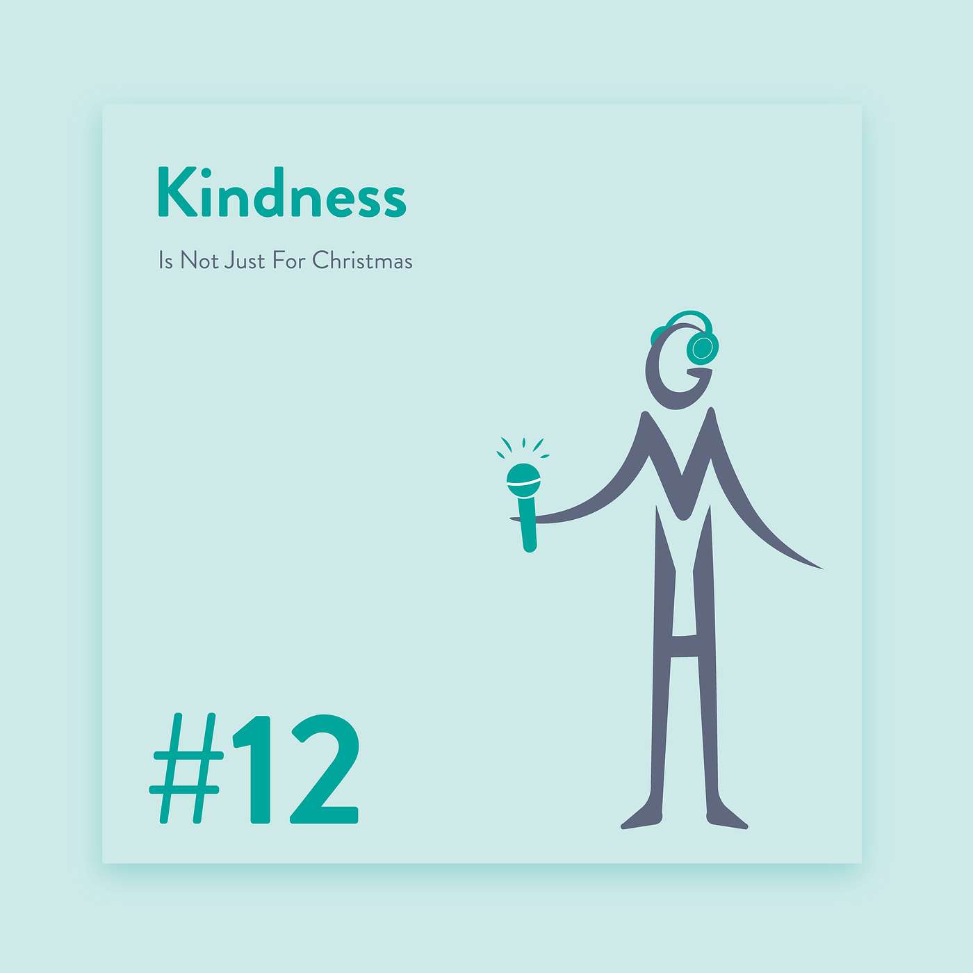 #12 Kindness Is Not Just For Christmas