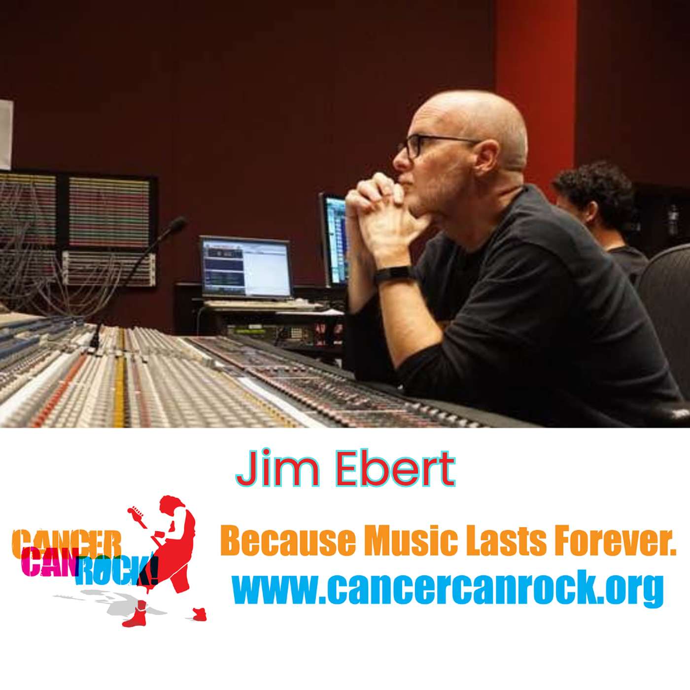 Jim Ebert’s Remarkable Life-Changing Work with Cancer Can Rock Jim Ebert’s Remarkable Life-Changing Work with Cancer Can Rock