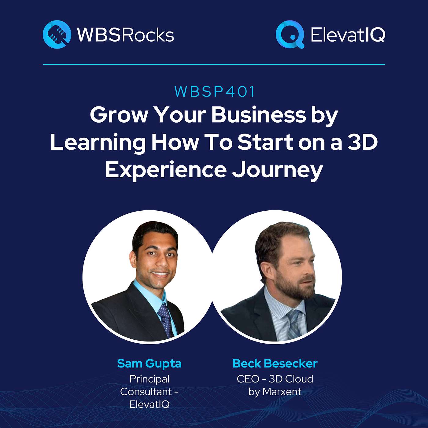 WBSP401: Grow Your Business by Learning How To Start on a 3D Experience Journey w/ Beck Besecker